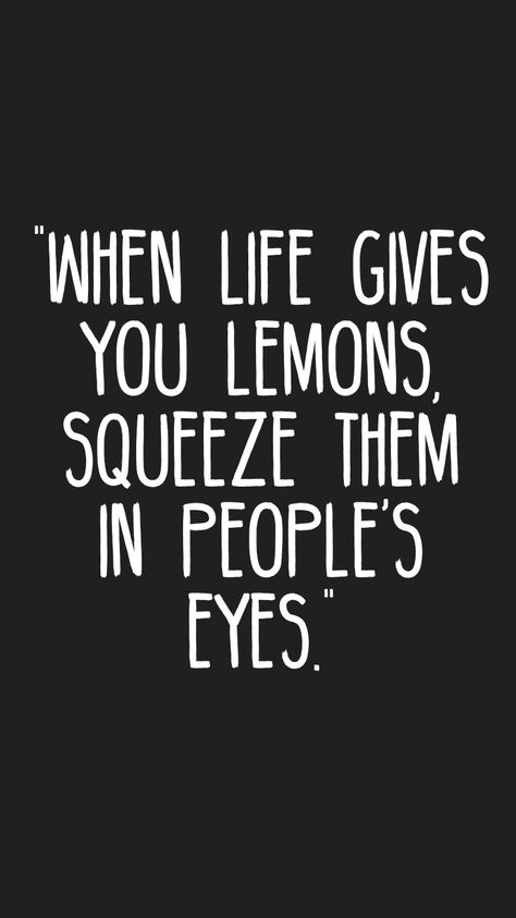 Quirky Motivational Quotes, Short Quirky Quotes, Quirky Quotes Unique, Quirky Quotes Funny, Quotes On Social Media, Lemon Quotes, Eyes Quotes, Shirt Images, Board Sayings