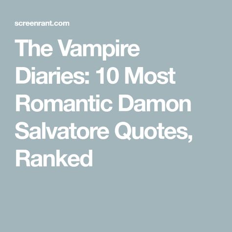 Damon Salvatore Quotes Love, Best Vampire Diaries Quotes, The Vampire Diaries Quotes, Vampire Diaries Tattoo, Damon Salvatore Quotes, Damon Quotes, Romantic Dialogues, Vampire Quotes, Vampire Diaries Books