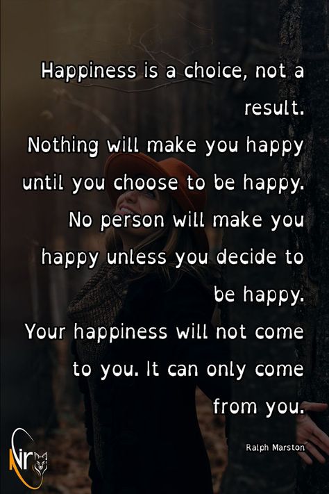 You Create Your Own Happiness, Motavational Quotes, Instinct Quotes, Decide To Be Happy, I Choose To Be Happy, Define Happiness, Choose To Be Happy, Happiness Comes From Within, What Is Happiness