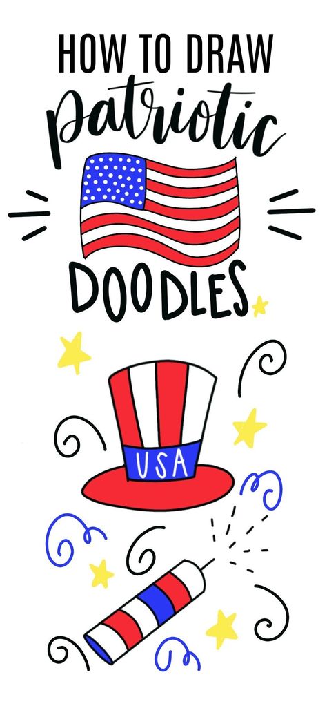 How to Draw Patriotic Doodles Patriotism Drawing, Patriotic Doodles, American Flag Drawing, Summer Doodles, Colorful Doodles, Drawing Ideas For Kids, Flag Drawing, Patriotic Symbols, Planner Doodles