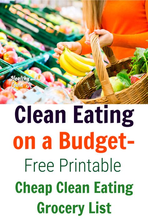 Healthy Food On A Budget Grocery Lists, Healthy Food List Clean Eating, Clean Eating On A Budget Grocery List, Whole Food Grocery List Clean Eating, Clean Eating Meal Plan And Grocery List, Budget Grocery List For 2 Healthy, Clean Eating Food List Printable, Inexpensive Clean Eating Meals, Diet Grocery List Budget