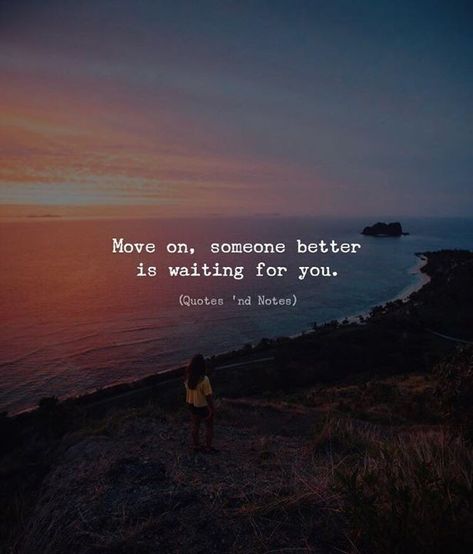 Move on. Someone better is waiting for you. Life Quotes Short, Quotes By Genres, Quotes Short, Quotes And Notes, Motivational Quotes For Life, English Quotes, Self Love Quotes, Good Life Quotes, Good Life