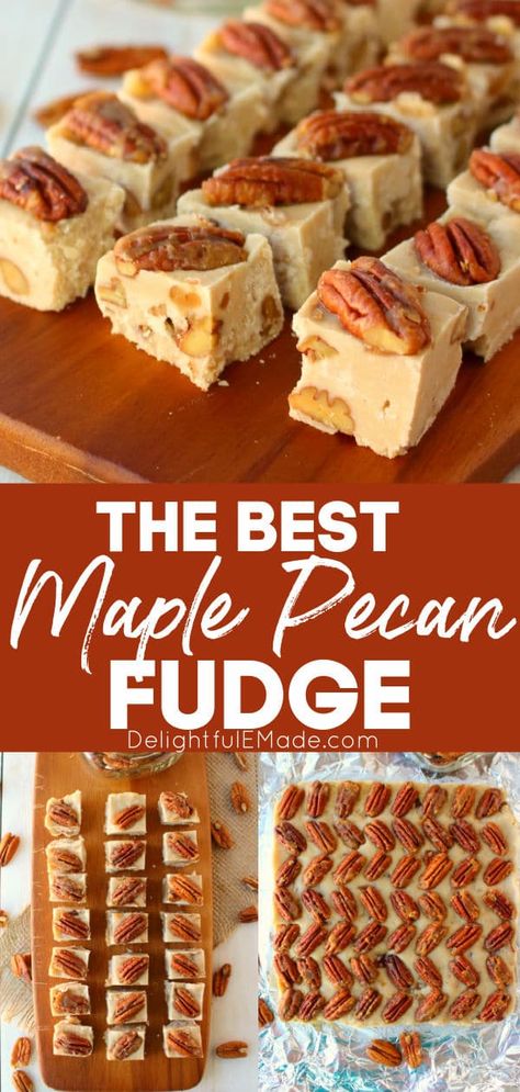 Maple Pecan Candy, Maple Pecan Fudge Easy, Maple Flavored Fudge, Fudge Flavors Holidays, Maple Walnut Fudge With Real Maple Syrup, Maple Goodies Candy, Pineapple Fudge Recipe, Caramel Pecan Fudge Recipe, Maple Pecan Desserts