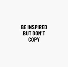 Don't Be Afraid to Copy Others to Find Your Own Original Voice.  #BeInspired #Competing #StandOut Dont Copy Others Be Yourself, Copying Quotes Copycat, Youtuber Quotes Inspirational, Copying Someone Quotes, Quote For Copycat, They Can Copy You Quotes, Don’t Copy Me Quotes, Do Not Copy Me Quotes, Copy You Quotes