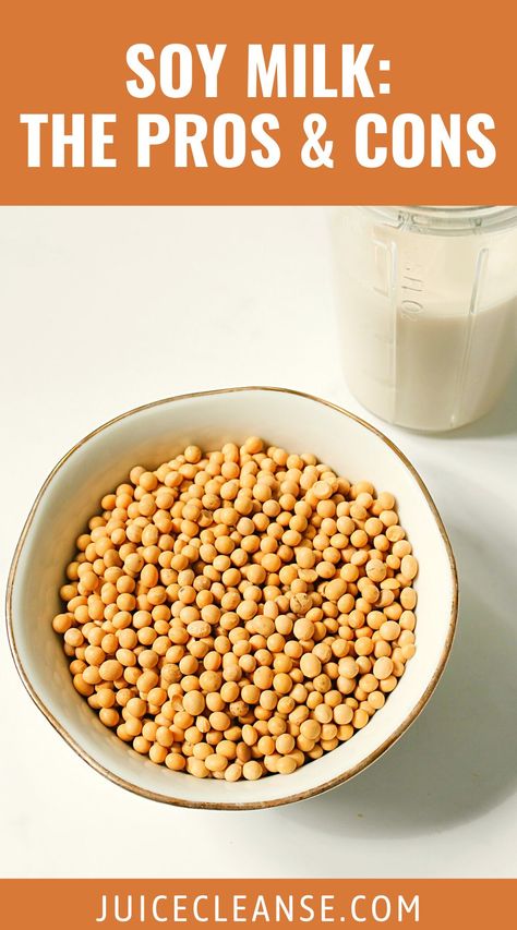 what are the pros and cons of soy milk | is organic soy milk bad for you | soy milk benefits and side effects Benefits Of Soy Milk, Soy Milk Benefits, Juice Cleanse Benefits, Homemade Soy Milk, Fruits And Vegetables List, Milk Benefits, Juice Cleanse Recipes, Soy Recipes, Green Juice Recipes