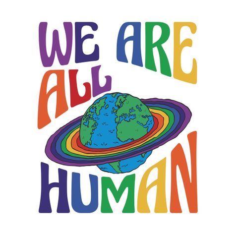 Check out this awesome 'We+are+all+Human+LGBT+Pride+Month+LGBTQ' design on @TeePublic! Pride Slogan Ideas, Lgbtq Poster Ideas, Pride Signs Ideas Funny, Pride Month Campaign, Pride Month Poster Ideas, Pride Shirt Design, Cute Pride Art, Pride Month Poster Design, Pride Signs Ideas