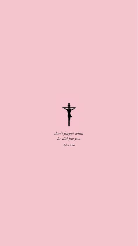 Light pink wallpaper with Jesus on the cross in the middle. Under Jesus it says “don’t forget what he did for you. John 3:16” Cute Wallpapers Aesthetic Quotes Bible, The Lord Wallpapers, God Lockscreen Aesthetic, Lockscreen Wallpaper Christian Aesthetic, Christian Cute Wallpaper Aesthetic, Godly Iphone Wallpaper, Cross Wallpaper With Verse, Cute Christian Lockscreens, God Homescreen Wallpaper