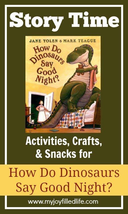 How Do Dinosaurs Say Good Night? story time activities, crafts, and snacks Story Time Activities, Night Story, Storytime Crafts, Say Goodnight, Good Night Story, Dinosaurs Preschool, Prek Classroom, Dinosaur Activities, Story Books