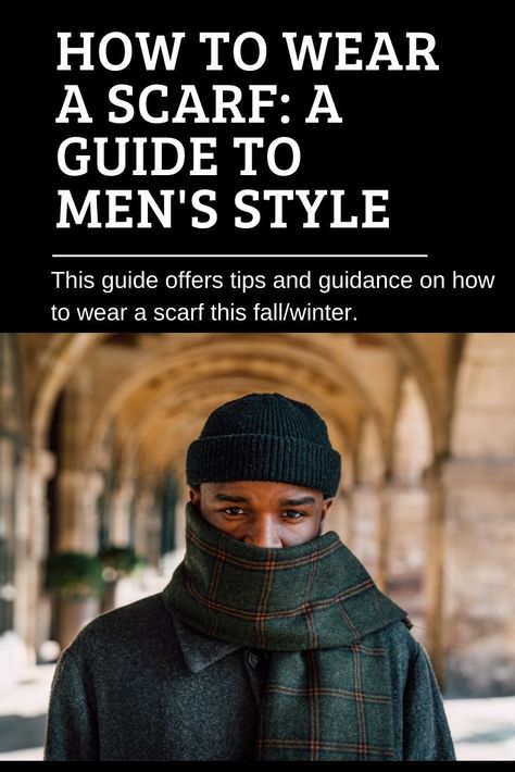 Ever wonder how to stylishly wear a scarf during the colder months? This guide offers tips on how to style a men's scarf for fall winter Winter Scarf Outfit Men, Men’s Scarf, Mens Scarf Outfit, Rugged Men Style, Winter Scarf Men, Scarf Outfit Men, Mens Scarf Fashion, Scarf Outfits, Scarf Outfit Winter