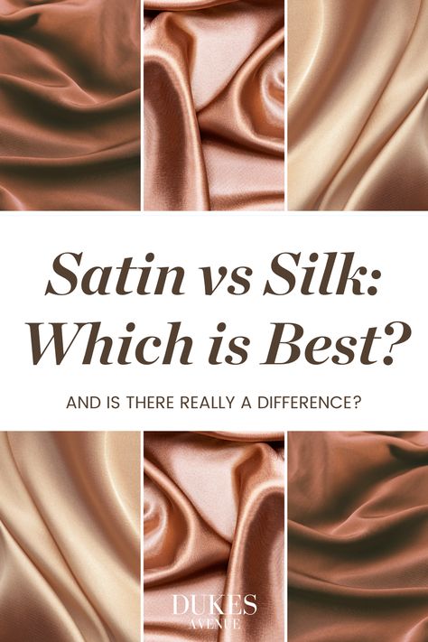 Dukes Avenue breaks down the true difference between silk and satin, and why it there is such a difference in price! Satin vs Silk | Silk vs Satin | Choosing Between Satin and Silk | Silk vs Satin Fabric Silk Vs Satin Pillowcase, Silk Sheets Bedroom Aesthetic, Satin Sheets Aesthetic, Silk Fabric Dress Design, Satin Bedding Aesthetic, Silk Bedding Aesthetic, Silk Sheets Aesthetic, Silk Material Dress Styles, Silk Outfit Aesthetic