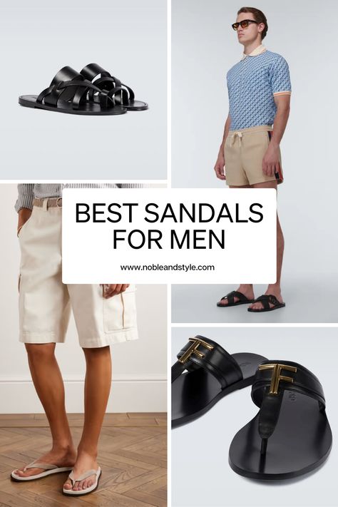 Summer is almot here! Don't miss our guide of the best sandals for men. #mensandals #sandals #Nobleandstyle Men’s Sandals 2024, Best Sandals For Men, Types Of Sandals, Gucci Sandals, Sandals For Men, Winter Slippers, High Quality Shoes, Comfortable Sandals, Linen Shorts