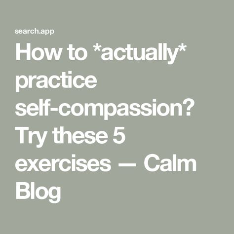 How to *actually* practice self-compassion? Try these 5 exercises — Calm Blog Self Compassion Exercises, Cultivate Kindness, Loving Kindness Meditation, What Is Self, Deep Breathing Exercises, Body Scanning, Emotional Wellbeing, Feeling Positive, Life Challenges