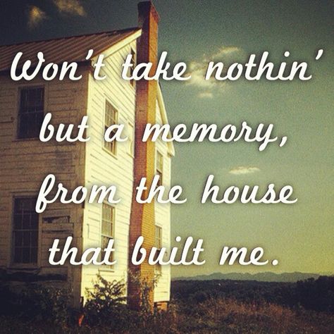 Day 6: A song that reminds you of somewhere: The house that built me - Miranda Lambert The House That Built Me Quotes, Miranda Lambert Lyrics, Me Lyrics, Lyrics To Live By, Thanksgiving Projects, Country Lyrics, Heart Songs, Southern Life, Carolina Girl