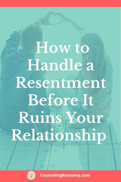 How To Fix Resentment In A Relationship, How To Get Over Resentment, How To Release Resentment, Resentment Quotes Relationships, Releasing Resentment, Resentment Quotes, Relationship Improvement, Adult Relationships, Relationship Repair