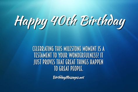 40th Birthday Wishes - 40th Birthday Messages for Sister Happy 40th Birthday Messages, Messages For Sister, 40th Birthday Messages, Message To My Son, 40th Birthday Wishes, Birthday Messages For Sister, Message For Sister, Birthday Brother, Card Messages