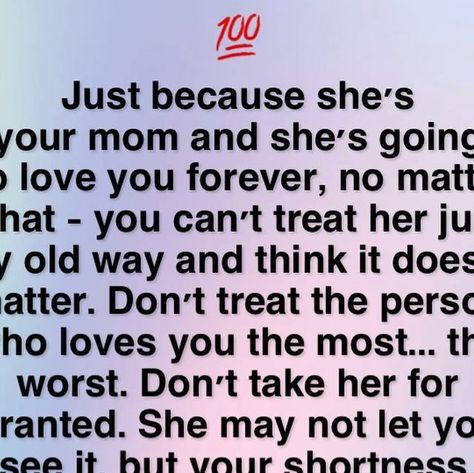 Be Positive Be Happy on Instagram: "Just because she’s your mom 🥺💔" Respect Mom Quotes, Just Because She’s Your Mom, Boyfriend Mom Quotes, Treat Your Mom Right Quotes, Just Because Shes Your Mom, Mom Of Both Quotes, Being A Good Mom Quotes, Unappreciated Quotes Mom, Struggling Mom Quotes