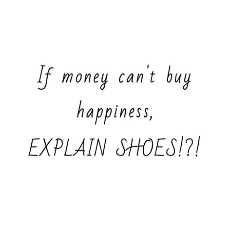 Quotes About Shoes Funny, Shoe Quotes Funny, Fashion Quotes Shoes, Handbag Quotes, Bohemian Quotes, Sneaker Quotes, Shoe Quotes, Handwriting Inspiration, Finding Yourself Quotes