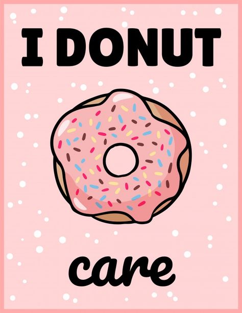 I donut care cute funny postcard. Premiu... | Premium Vector #Freepik #vector #food #vintage #menu #birthday Donut Care, Food Vintage, Funny Postcards, Vintage Menu, Cute Donuts, Vector Food, Retro Ads, Premium Vector, Donuts