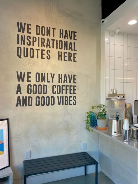 Coffee, coffee shop, inspirational quote Coffee Shop Quotes Inspiration, Quotes For Coffee Shop, Coffee Shop Catch Phrases, Coffee Shop Design 2023, Coffee Shop Quotes Cafes, Aesthetic Coffee Shop Names, Typography Coffee Shop, Coffeeshop Quotes, Cafeteria Quotes