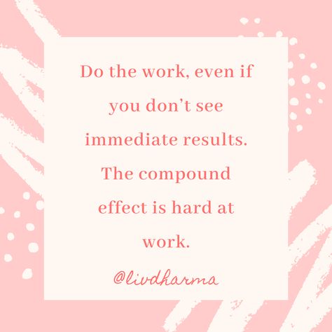 Compound Effect Quotes, The Compound Effect, Compound Effect, Learning Quotes, Mindfulness Quotes, Great Quotes, Quote Of The Day, Work Hard, Motivational Quotes