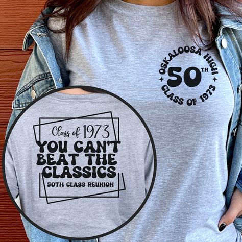 Custom Class Reunion T-shirt, 50th year High 50th School Reunion Ideas, Class Shirt Ideas High Schools, Class Of 1973, Alumni Shirts, School Reunion Decorations, Class Reunion Planning, Alumni Reunion, High School Class Reunion, College Reunion