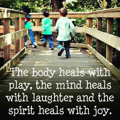 The spirit heals with joy... Playing Quotes, Early Childhood Quotes, Childhood Quotes, Play Quotes, Body Healing, Childhood Education, Parenting Quotes, Quotes For Kids, A Quote