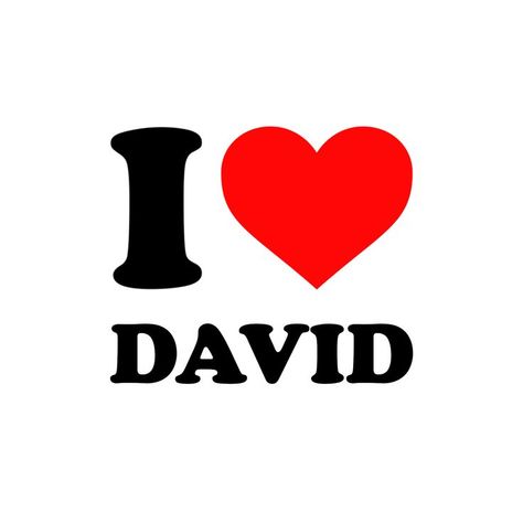 Sticker that says I love David (with a red heart) Michael Name, Brother Best Friend, National Boyfriend Day, Boyfriend Day, Girlfriends Day, Boyfriends Girlfriends, Happy Birthday Celebration, Art Quotes Inspirational, Love My Man