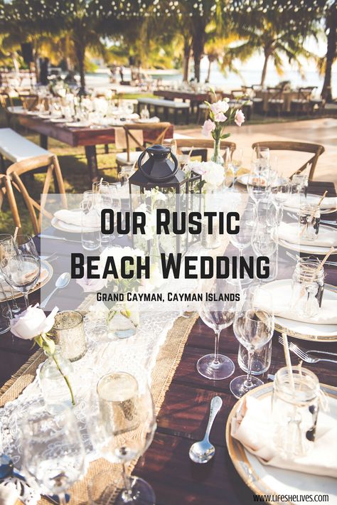 Our Rustic Beach Wedding In Grand Cayman [Decor] – Life She Lives Table Settings Beach Wedding, Beach Gazebo Wedding Decorations, Rustic Coastal Wedding Decor, Boho Beach Wedding Reception Decor, Beachy Centerpieces Wedding, Simple Beach Wedding Table Decor, Coastal Centerpiece Ideas Wedding, Simple Beach Wedding Ideas Decor, Casual Beach Wedding Decor