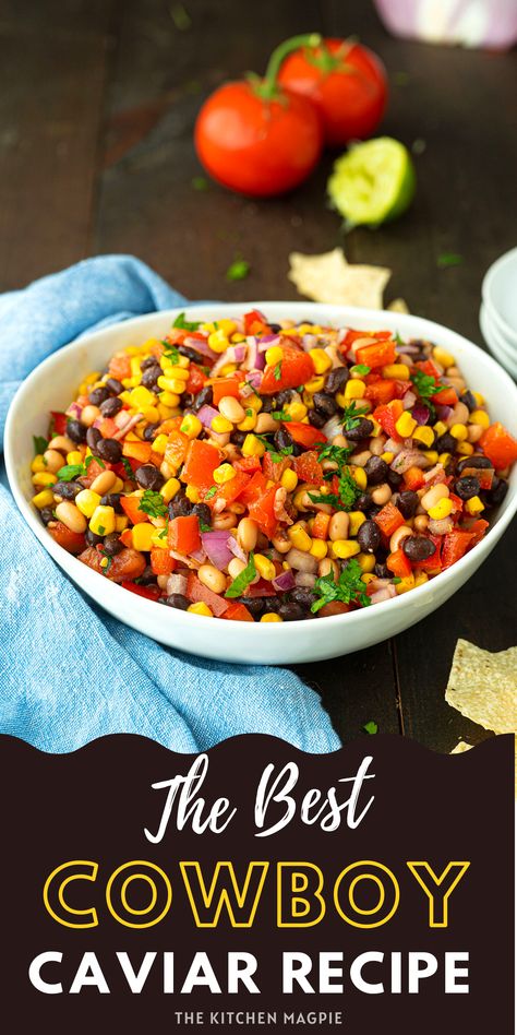 The Best Cowboy Caviar, Caviar Cowboy, Cowboy Caviar Dip, Cowboy Caviar Recipe, Cold Salad Recipes, Texas Caviar, Caviar Recipes, Cowboy Caviar, Cold Salad