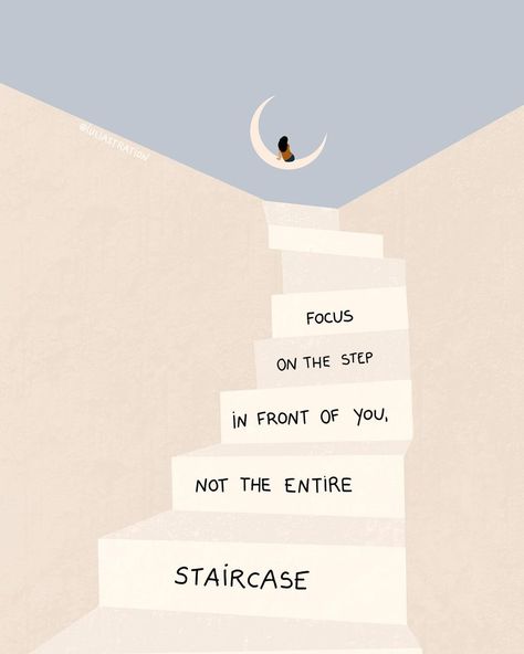 iulia bochis on Instagram: “focus on the step in front of you not the entire staircase 👣 Pre-order my book & shop prints via link in Bio . . . . . . . . .…” Baby Steps Quotes, Small Steps Quotes, Steps Quotes, Message Positif, Happy Memorial Day, All Or Nothing, Modern Artists, Baby Steps, Daily Reminder