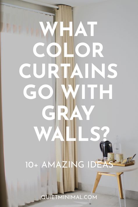 What Color Curtains Go with Gray Walls? (10+ Combination Ideas) - Quiet Minimal - Interior Design Inspiration & Ideas Curtains To Match Grey Walls, Grey Curtains Living Room, Curtains For Grey Walls, Tan Curtains, Taupe Curtains, Light Gray Bedroom, Greige Walls, Color Curtains, Gray Bedroom Walls