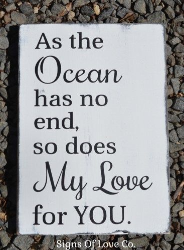 Ocean Love Quotes, Best Wedding Quotes, Beach Wedding Signs, Rustic Beach Wedding, Nautical Nursery Decor, My Love For You, Ocean Decor, Nautical Nursery, Beach Quotes