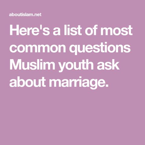 Here's a list of most common questions Muslim youth ask about marriage. Questions To Ask Before Marriage Islam, Questions To Ask Before Marriage, Marriage Islam, Marriage Night, About Islam, Deep Thinking, Before Marriage, To My Parents, Common Questions