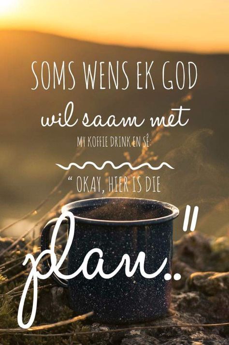 Koffie Quotes Afrikaans, Afrikaanse Quotes Oulike, Afrikaans Quotes Inspiration, Faith Qoutes, Cute Picture Quotes, Bible Verses For Women, I Love You God, Christ Quotes, Afrikaans Quotes