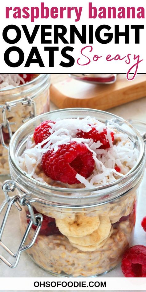 Text reads Raspberry Banana Overnight Oats Banana Overnight Oats Recipe, Healthy Overnight Oats Recipe, Dairy Free Overnight Oats, Delicious Overnight Oats, Raspberry Overnight Oats, Overnight Oats Recipe Easy, Pumpkin Overnight Oats, Overnight Oats In A Jar, Raspberry Banana