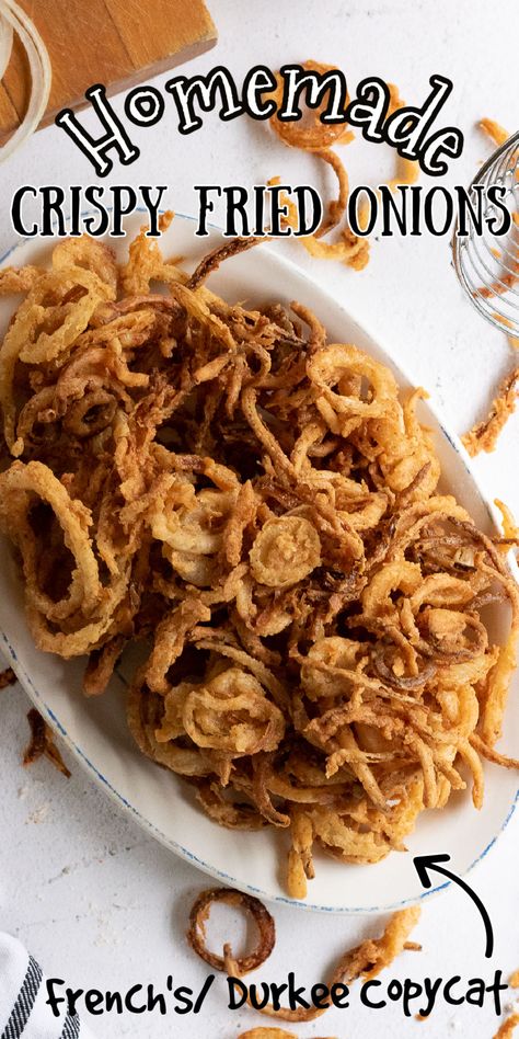 Homemade French Fried Onions, French Fried Onion Recipes, Onions Rings, Fried Onions Recipe, Onion Strings, Crispy Fried Onions, French Fried Onions, Holiday Side, Crispy Onions