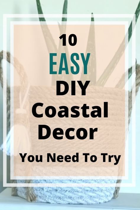 Easy DIY Coastal Decor Ideas For Your Home. Get The Beach Feel With These DIY Hacks. #CoastalDecor #EasyDIY #DIYHomeDecor #Beachhousedecor Beach Art Crafts, Boho Coastal Decor, Nautical Decor Diy, Diy Coastal Decor, Beach Crafts Diy, Theme Bathroom, Diy Porch Decor, Coastal Cottage Style, Diy Beach Decor