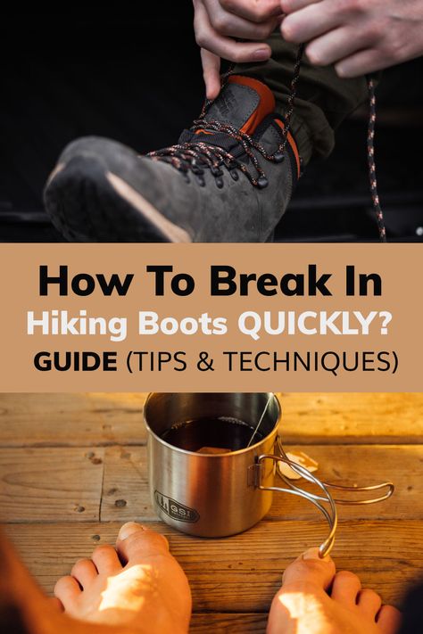 How To Break In Hiking Boots, Hiking Boot Lacing Techniques, Heel Blisters, Hiking Packing List, Breaking In Shoes, Best Hiking Gear, Walking Poles, Best Hiking Boots, Leather Work Boots