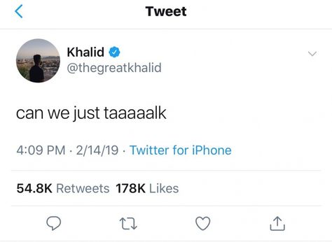 Khalid Tweets, Tweets Wallpaper, Khalid Quotes, Can We Just Talk, Post Malone Quotes, Rapper Quotes, Talking Quotes, Instagram Quotes Captions, Quotes Deep Feelings