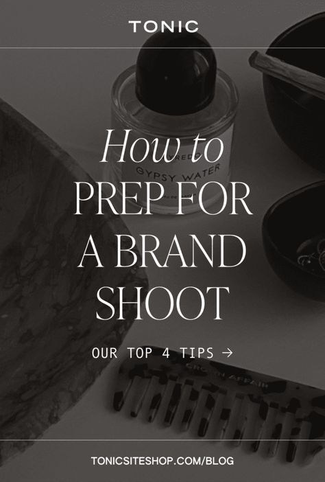 How to Prepare for a Brand Photo Shoot Tonic Site Shop, Photoshoot Tips, Brand Photo Shoot, Fully Alive, Next Brand, Small Business Organization, Business Photography, Brand Shoot, Branding Shoot