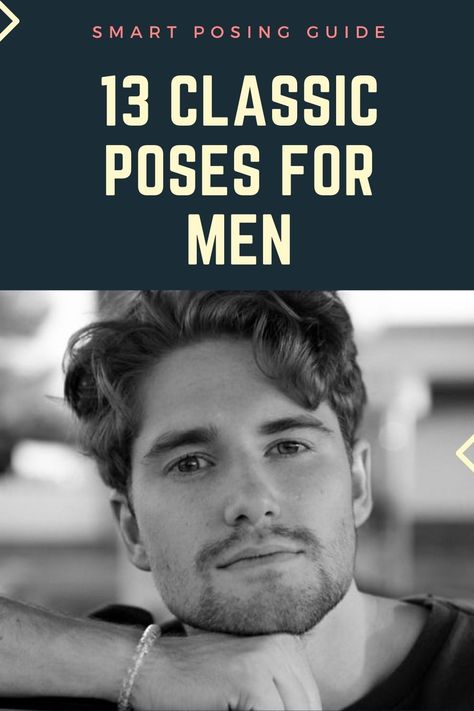 Smart Posing Tips to Capture Perfect Male Portrait Photographs Best Male Poses For Photoshoot, Best Men Poses, Photography Poses Men Ideas, Mens Self Portrait Photography, Men’s Model Poses, Posing Men Ideas, Pose For Guys Photo Ideas, Dynamic Lighting Portrait Male, Men Portrait Photography Poses