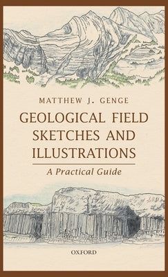 Geological Field Sketches and Illustrations: A Practical Guide by Genge, Matthew J. Draw Rocks, Geology Art, Learning To Draw, Imperial College London, Planetary Science, Oxford University Press, Upcoming Books, Landscape Artist, Field Guide