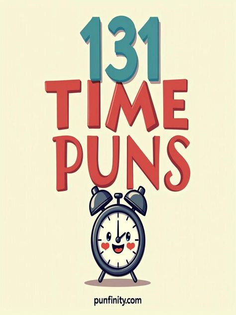 time puns Pun Quotes, Add Humor, Time And Tide, Puns Jokes, Word Play, One Liner, You Funny, Bones Funny, Time Travel