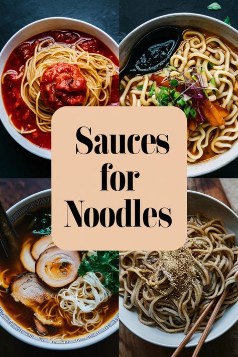 Various noodle dishes with different sauces, text in the center reads "Sauces for Noodles". Asian Pasta Sauce Recipes, Chicken Reman Noodles Recipes, Chinese Angel Hair Noodles, Asian Sauce Recipes Noodles, Korean Noodle Sauce, Sweet Noodle Recipes, Asian Style Noodles Recipe, Easy Asian Sauce Recipes, Asian Noodle Sauces