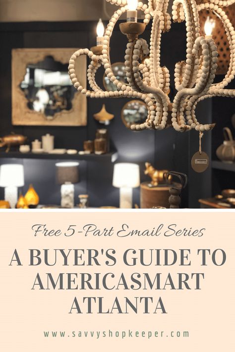 A Buyer's Guide to AmericasMart Atlanta - Receive this 5-part guide to learn all about AmericasMart, how to plan, prepare and navigate Atlanta's Market! Atlanta Market, Flower Picks, Buyers Guide, Market Shopping, Spring 2023, Craft Shop, Carlisle, Plan Your Trip, Market Design