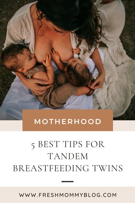 5 Best Tips for Tandem Breastfeeding Twins - Fresh Mommy Blog Divine Motherhood, Twin Parenting, Nursing Photography, Feeding Twins, Mother Of Twins, Tandem Nursing, Twins Mommy, Extended Breastfeeding, Breastfeeding Twins