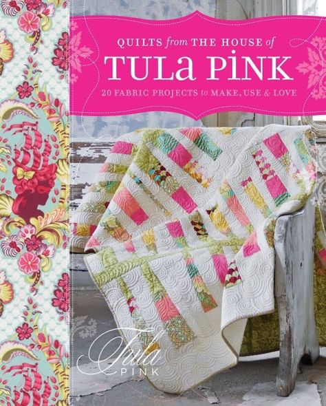 Book Review: Quilts from the House of Tula Pink - Sew Sweetness Tula Pink Quilt, Pink Quilt, Tula Pink Fabric, Sew Sweetness, Pink Quilts, Pink Books, Small Sewing Projects, Tula Pink, Book Quilt