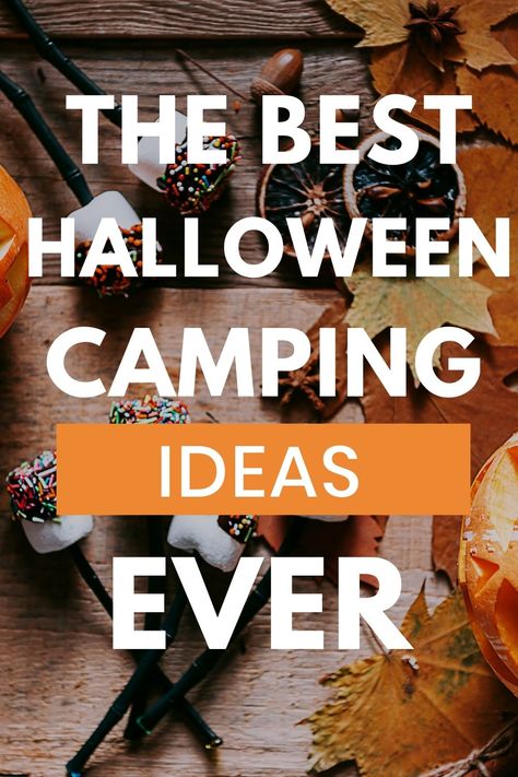 October Camping Ideas, Fall Campsite Decorating Ideas, Halloween Camping Food Ideas, Halloween Campfire Ideas, Halloween Themes For Camping, Camping Trick Or Treat Ideas, Halloween Themed Campsite, Halloween Camping Decorations Easy Diy, Halloween Camping Ideas Kids