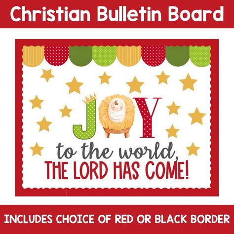 Christian Advent or Christmas Bulletin Board: Joy to the World: This sweet bulletin board is perfect for Advent and Christmas in the Christian classroom. It looks festive on the black or white background paper and reminds students of the reason for the season's joy! Included: All letters and elements are formatted on 8.5 x 11 paper and included in 2 sizes so you can pick the best fit for your board. I have also included the red and black order in case your border stash looks as tired as mine! The clipart is of great quality, so you can further shrink or enlarge the images on your printer according to your needs. This quick and easy-to-assemble board looks like you spent hours on it! Christmas Bulletin Board Christian, Christian Christmas Classroom Door Ideas, Joy Bulletin Board Ideas, Christmas Christian Bulletin Boards, Christmas Church Bulletin Boards, Advent Bulletin Boards Catholic, Christian Christmas Bulletin Boards, Christmas Bulletin Board Ideas Christian, Christmas Bulletin Boards For Church