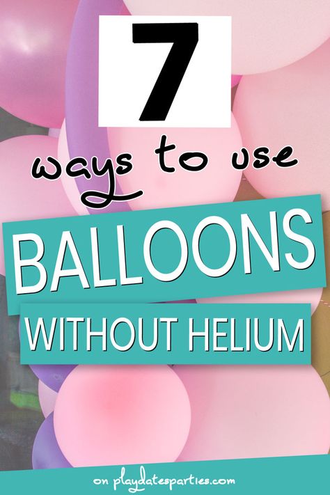 No helium, no problem! Here are 7 DIY ideas to decorate with balloons without helium. From a gorgeous arch, to a fun entrance, and even how to get them hanging from the ceiling, these fun and easy decorations are awesome for everything from bridal showers, graduations, and of course a fun kids birthday party. They’re awesome for making a big impact on a little buget. I can’t wait to give them a try at the next party we have at home. #partyideas #birthdayparties #kidsparties #balloons How To Make Helium Balloons At Home, Balloon Ideas No Helium, Home Balloon Decorations For Birthday, Kid’s Birthday Decorations, Diy Birthday Decorations At Home For Kids, Diy 1 Birthday Decorations, Helium Balloon Decoration Birthday, Decorate For Birthday Morning, Decorating With Balloons Birthday